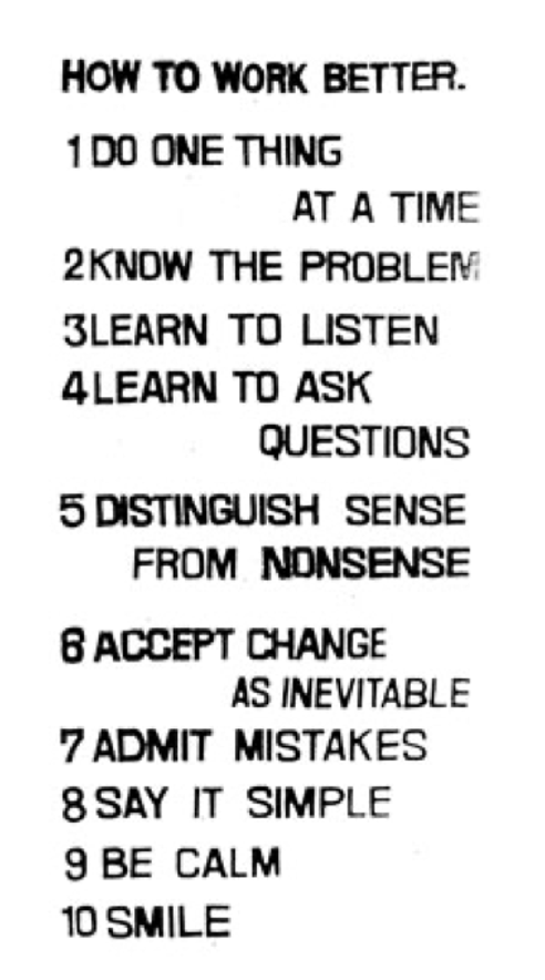 Take Car Anthony huberman text reads: 1 do one thing at a time 2 know the problem 3 learn to listen 4 learn to ask questions 5 distinguish sense from non sense 6 accept change as inevitable 7 admit mistakes 8 say it simple 9 be calm 10 smile